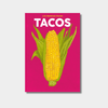 Bright pink book cover of Tacos By Lily Ramirez-Foran featuring an illustration of a corn cob with green husks.