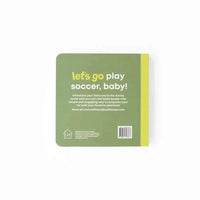 Back cover of "Let's Go Play Soccer, Baby!" board book in green with yellow stripe and white and yellow text