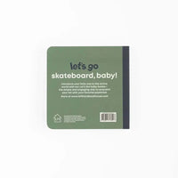 Skater Baby board book with green cover, promoting skateboarding for ages 0-4, durable triple-layered pages, matte finish.