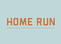 Home Run Print bold text wall art in brown on light blue background from Clubhouse Collection