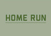 Home Run Print bold typography wall art on green background from Clubhouse Collection available in various sizes and styles