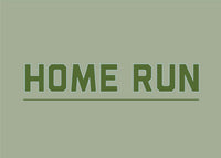 Home Run Print bold typography wall art on green background from Clubhouse Collection available in various sizes and styles