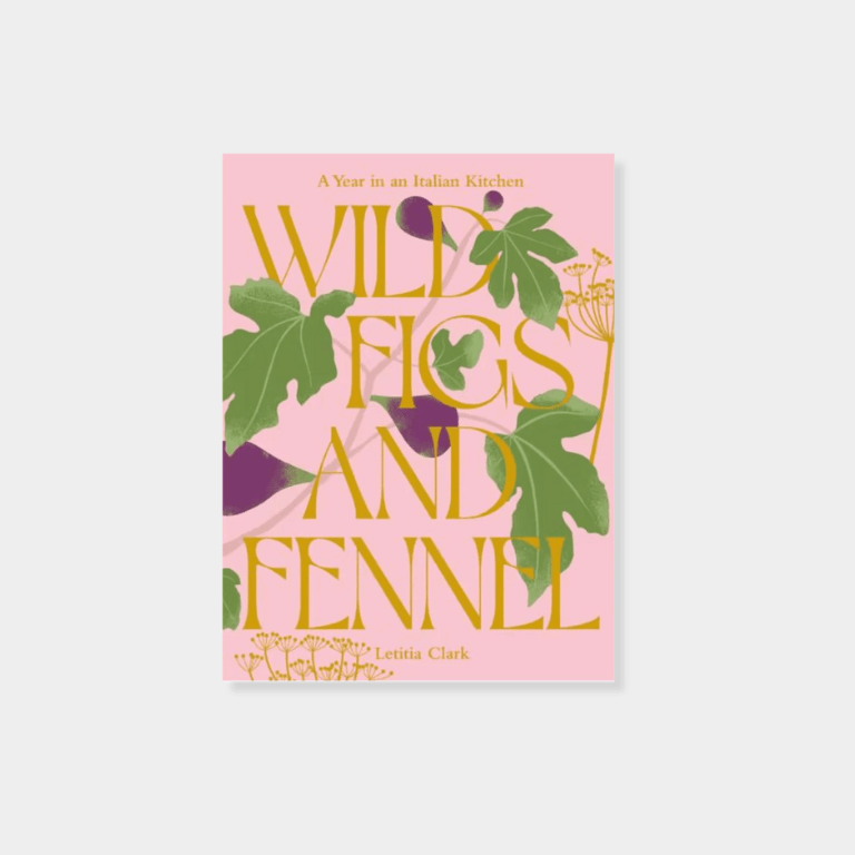Wild Figs & Fennel cookbook by Letitia Clark with Italian seasonal recipes and vibrant Mediterranean flavors on pink cover.