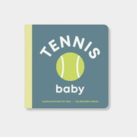 Tennis Baby board book with blue cover, yellow spine, and tennis ball graphic for toddlers ages 0-4.