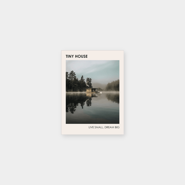 Cover of "Tiny House: Live Small, Dream Big" featuring a serene tiny house on a misty lake surrounded by trees.