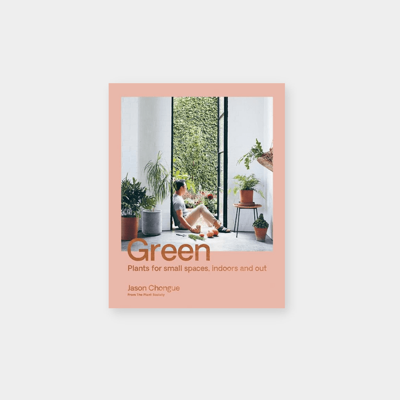 Book cover of Green by Jason Chongue featuring a person sitting among potted plants in a bright indoor space for small urban gardening guidance.